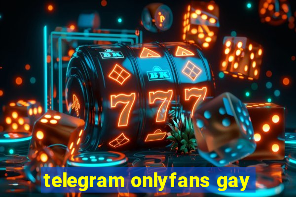 telegram onlyfans gay